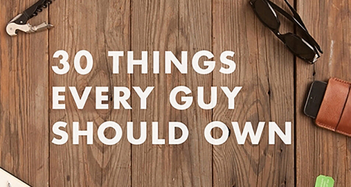 30 Things Every Guy Should Own